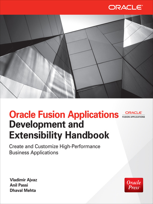 Title details for Oracle Fusion Applications Development and Extensibility Handbook by Vladimir Ajvaz - Wait list